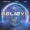 Believe - Honey Gee&Hi3ND&THNC&Nongluck Kiatratsamee&Kittitep Kaewpea&Thanachon Nuangpim&Daniel Hein