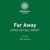 Far Away (Original Mix) - Chris IDH&Nancy