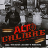 Alto Calibre (Explicit) - Bo Bundy&Young Tapz&Tapz Money