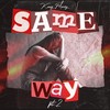 Same Way, Pt. 2 - Kaay Money