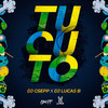 TuCuTo - GSEPP&DJ LUCAS B