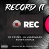 Record It (Explicit) - Mr Foster&Boosie Badazz&M L Underwood