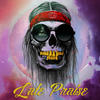 Late Praise (Explicit) - Ash Riser