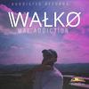 Mal Addiction (Explicit) - Walko&r1zon