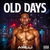 Old Days (Explicit) - Amilli