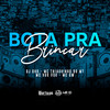 Bota pra Brincar (Explicit) - MC Vuk Vuk&MC GW&DJ GHR&MC THIAGUINHO DO MT