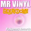 Breakdown (Original Mix) - Mr Vinyl