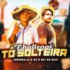 Challenge Tô Solteira (Explicit) - GS O Rei do Beat&Juninho SJ