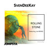 Rolling Stone (featuring_me Remix) - SvenDeeKay