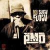 Mr. Slow Flow Remix (prod. Sid Roams|Explicit) - PMD&Dilated Peoples