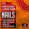 Nails (Alberto Santana Remix) - Pedro Delgardo&Lorenzo D'Ianni