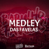 MEDLEY DAS FAVELA (Explicit) - Mc Buret&DJ Rugal Original