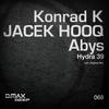 Hydra 39 (Original Mix) - Konrad K&JACEK HOOQ&Abys