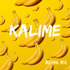 Kalime - Being Ril