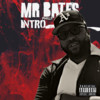 intro (Explicit) - MrBatesPhilly