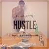 Hustle(feat. Supe, Lil D & Star Spazzin) (Explicit) - Lavish Rich&Supe&Lil D&Star Spazzin