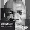 Lost In Thoughts (Original Mix) - Alison Maseko