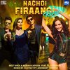Nachdi Firaangi Remix - Meet Bros&Kanika Kapoor