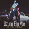 Uzum 'em Vor - Mer Hovo&Super Sako