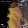 Come Back (Original Mix) - Kadosh&Mazzo BR