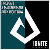 Rock Right Now - Firebeatz&Madison Mars