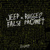 False Prophet - Jeep&Ruffian Rugged