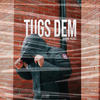 Tugs Dem (Explicit) - Andre Fazaz