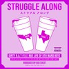 Struggle Along (Explicit) - Dirty R.A.Y&Nue Life