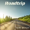 Roadtrip - Jacob Molotov