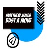 Bust a Move - Matthew James