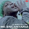 Me Encantaria - El Negrito&DJ Unic