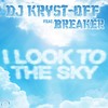 I Look to the Sky (Extended Mix) - DJ KRYST-OFF&Breaker