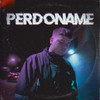 Perdoname (Explicit) - MHtresuno&Baby Boom