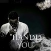 Handle you - iMike Anyasodo