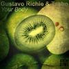 Your Body (Original Mix) - Gustavo Richie&TSAHO