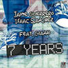 7 Years (Original Mix) - Jaime Guerrero&Isaac Sanchez&Gianni