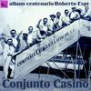 Qué Tiene - Conjunto Casino&Fernando Alvarez&Roberto Espí&Orlando Reyes