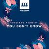 You Don't Know - Roberto Pedoto