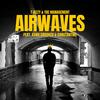 Airwaves - T-Bizzy & The Management&Constantine&KXNG Crooked&Legion Beats&Todd J. Brauer