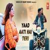 Yaad Aati Hai Teri - Vikash Kumar