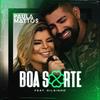 Boa sorte (feat. Dilsinho) - Paula Mattos&Dilsinho