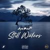 Still Waters (Explicit) - AyeBee