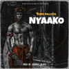 Nyaako (Explicit) - King Paluta&Thomas Adjei Wireko