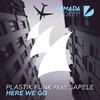 Here We Go (Extended Mix) - Plastik Funk&Sapele