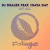 My All (David Harness Thread Mix) - Inaya Day&DJ Dealer&David Harness