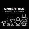 Undertale No More Deals Theme - JacobJuárez