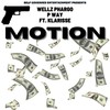 Motion(feat. Klarisse) (Explicit) - Wellz Phargo&P Way&Klarisse