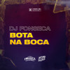 BOTA NA BOCA - DJ Fonseca