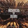 Business in Dubai (feat. Farruko) (Explicit) - Almighty&Farruko