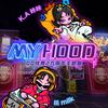 My hood (我的街区) - lil milk&K.A咔咔&炫舞音乐 M·Vantasy